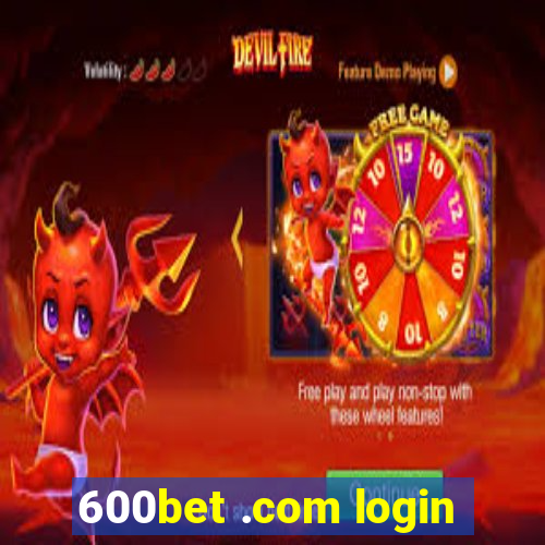 600bet .com login